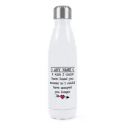 Personalised I Wish I Could Have Found You Sooner Double Wall Water Bottle Joke