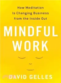 在飛比找三民網路書店優惠-Mindful Work ─ How Meditation 