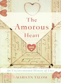 在飛比找三民網路書店優惠-The Amorous Heart ─ An Unconve