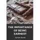 The importance of Being Earnest.: A comedy by the author of The Duchess of Padua, A Florentine Tragedy, An Ideal Husband, Lady Windermere’’s Fan, La Sa