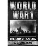 WORLD WAR I: THE END OF AN ERA