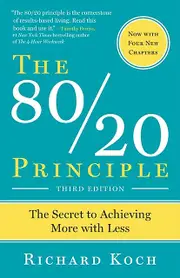 The 8020 Principle Expanded And Updated The Secret To Achieving More With Less by Richard Koch Paperback Book