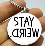 Stay Weird Hot Art Keychain