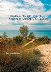 Handbook of Single Payment Compound Amount (SPCA) Factors: European Edition - Lars Jger