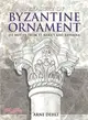 Treasury of Byzantine Ornament ─ 255 Motifs from St. Mark's And Ravenna