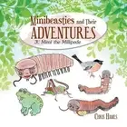 Minibeasties and Their Adventures: 3: Mimi the Millipede by Chris Hames (English
