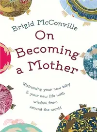 在飛比找三民網路書店優惠-On Becoming a Mother ― Welcomi