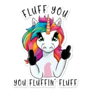 Fluff You Unicorn Vinyl Decal Sticker - ebn11543