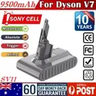 21.6V 9500mAh Battery For Dyson V7 V7 Animal V7 Trigger Vacuum Cleaner Sony Cell