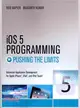 IOS 5 PROGRAMMING PUSHING THE LIMITS - DEVELOPING EXTRAORDINARY MOBILE APPS FOR APPLE IPHONE, IPAD AND IPOD TOUCH