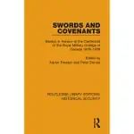 SWORDS AND COVENANTS: ESSAYS IN HONOUR OF THE CENTENNIAL OF THE ROYAL MILITARY COLLEGE OF CANADA 1876-1976