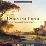 卡斯特努沃–泰德斯可：鋼琴三重奏全集 CASTELNUOVO-TEDESCO: COMPLETE PIANO TRIOS (CD)【DYNAMIC】