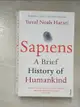 【書寶二手書T1／歷史_PFJ】Sapiens: A Brief History of Humankind_Yuval Noah Harari