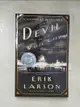 【書寶二手書T7／原文小說_PDX】The Devil in the White City: Murder, Magic, and Madness at the Fair that Changed America_Larson, Erik