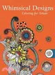 Whimsical Patterns and Designs ― Coloring for Artists