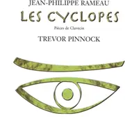 Les Cyclopes Pieces De Clavec - Jeanphillippe Rameau CD