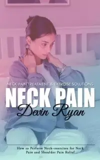 在飛比找博客來優惠-Neck Pain: Neck Pain Treatment