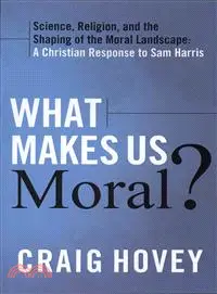 在飛比找三民網路書店優惠-What Makes Us Moral?—Science, 