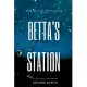 Betta’’s Station: Book One of the Betta’’s Station Series