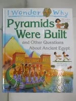 【書寶二手書T7／少年童書_DEG】I WONDER WHY PYRAMIDS WERE BUILT? AND OTHER QUESTIONS ABOUT ANCIENT EGYPT_PHILIP STEELE.