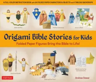 Origami Bible Stories for Kids: Folded Paper Figures and Stories Bring the Bible to Life!