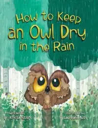 在飛比找博客來優惠-How to Keep an Owl Dry in the 