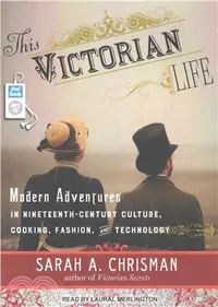 在飛比找三民網路書店優惠-This Victorian Life ― Modern A