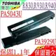 TOSHIBA 電池(保固最久)-東芝 R830，R840，R845，R930，R935，R940，PA5043U，PA3932U，PA3931U，PA3929U，R730/B，R741/B，R845-S80，R731，R731/16C，R731/36C，R731/37C，R731/38C，R731/B，RX3，PA3931U-1BRS，PA3931U-1BAS，PA3932U-1BRS，PA3932U-1BAS，PA3831U-1BRS，PA3832U-1BRS，PA3833U-1BRS