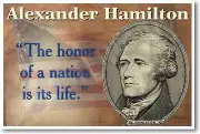 Alexander Hamilton - The Honor of a Nation Is Its Life - NEW U.S. History POSTER