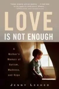 在飛比找博客來優惠-Love Is Not Enough: A Mother’s