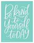 NEW “BE KIND TO YOURSELF” Chalk Couture Chalk Transfer Stencil Size B RETIRED