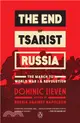 The End of Tsarist Russia ─ The March to World War I and Revolution