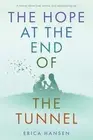 The Hope at the End of the Tunnel: A moving memoir about love, sorrow and redisc