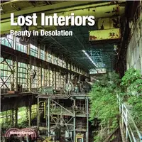 在飛比找三民網路書店優惠-Lost Interiors ─ Beauty in Iso