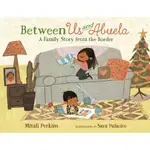 BETWEEN US AND ABUELA：A FAMILY STORY FROM THE BORDER/MITALI PERKINS【三民網路書店】