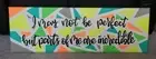 I may not be perfect 8x24 canvas geometric acrylic wall art handmade