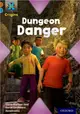 Project X Origins: Brown Book Band, Oxford Level 9: Knights and Castles: Dungeon Danger