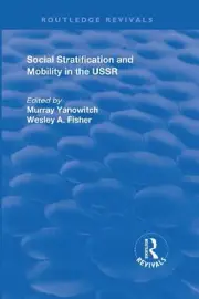 Social Stratification and Moblity in the USSR by Murray Yanowitch (English) Hard