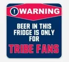 Cleveland Indians MAGNET - Warning beer in this fridge is only for TRIBE FANS