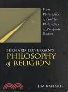 在飛比找三民網路書店優惠-Bernard Lonergan's Philosophy 