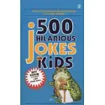 500 HILARIOUS JOKES FOR KIDS