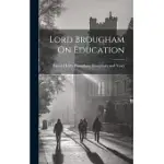 LORD BROUGHAM ON EDUCATION