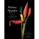 Botanica Magnifica - Deluxe Edition: Portraits of the Worlda’s Most Extraordinary Flowers and Plants