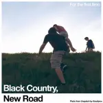 ONEMUSIC ♪ BLACK COUNTRY,NEW ROAD - FOR THE FIRST TIME