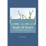 BOOK OF HOURS: AN ILLUMINATED MANUSCRIPT