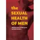 The Sexual Health of Men: Dealing with Conflict and Change, Pt. 1