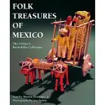 FOLK TREASURES OF MEXICO: THE NELSON A. ROCKEFELLER COLLECTION IN THE SAN ANTONIO MUSEUM OF ART AND THE MEXICAN MUSEUM, SAN FRAN