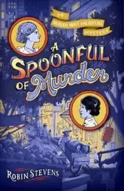A Spoonful of Murder by Robin Stevens: New