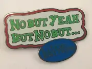 LITTLE BRITAIN VICKY POLLARD “No But Yeah But No But” Pin—Brand New, Never Used