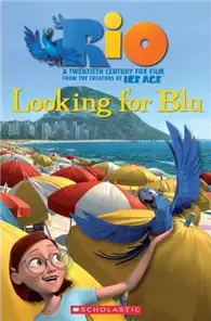 Scholastic Popcorn Readers Level 3: Rio: Looking For Blu with CD